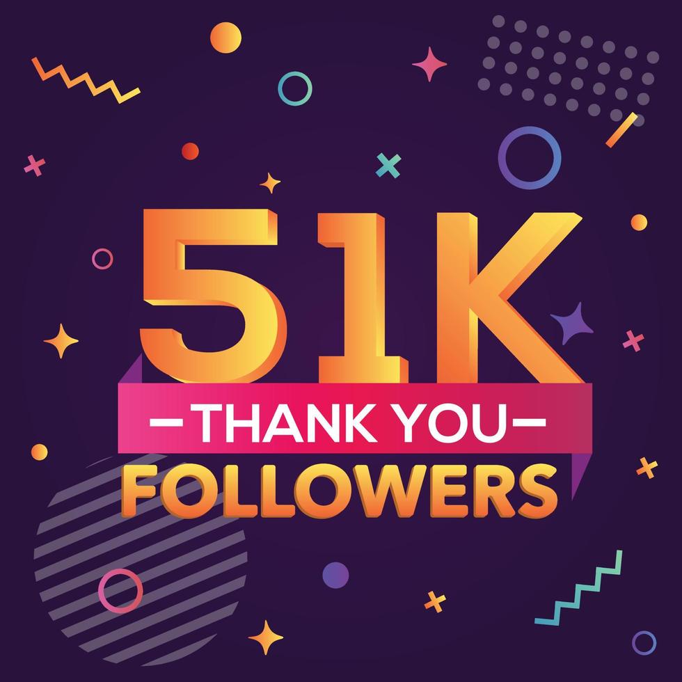 Thank you 51000 followers,thanks banner.First 51K follower congratulation card with geometric figures,lines,squares,circles for Social Networks.Web blogger celebrate a large number of subscribers. vector