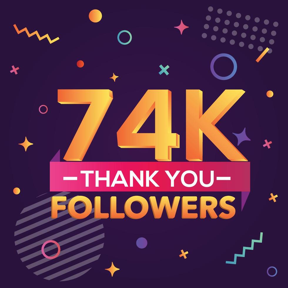 Thank you 74000 followers,thanks banner.First 74K follower congratulation card with geometric figures,lines,squares,circles for Social Networks.Web blogger celebrate a large number of subscribers. vector