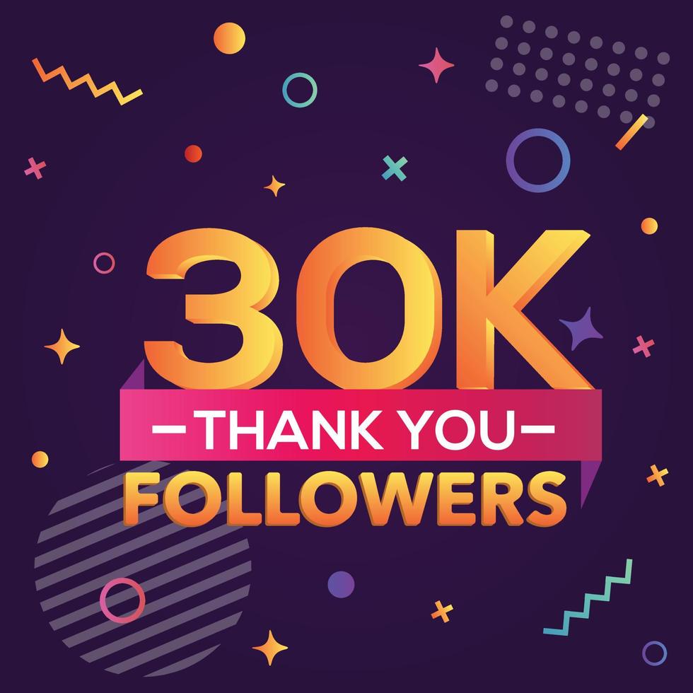 Thank you 30000 followers,thanks banner.First 30K follower congratulation card with geometric figures,lines,squares,circles for Social Networks.Web blogger celebrate a large number of subscribers. vector