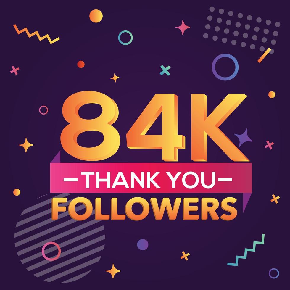 Thank you 84000 followers,thanks banner.First 84K follower congratulation card with geometric figures,lines,squares,circles for Social Networks.Web blogger celebrate a large number of subscribers. vector