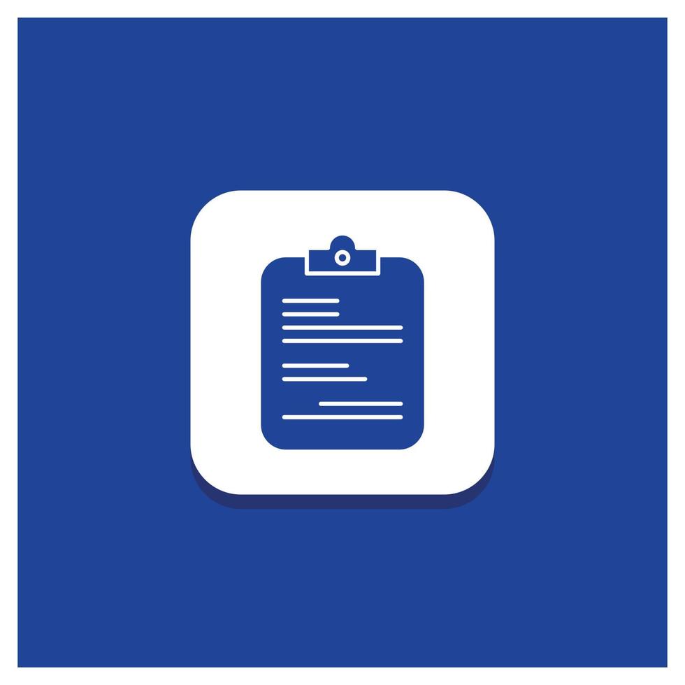 Blue Round Button for report. medical. paper. checklist. document Glyph icon vector