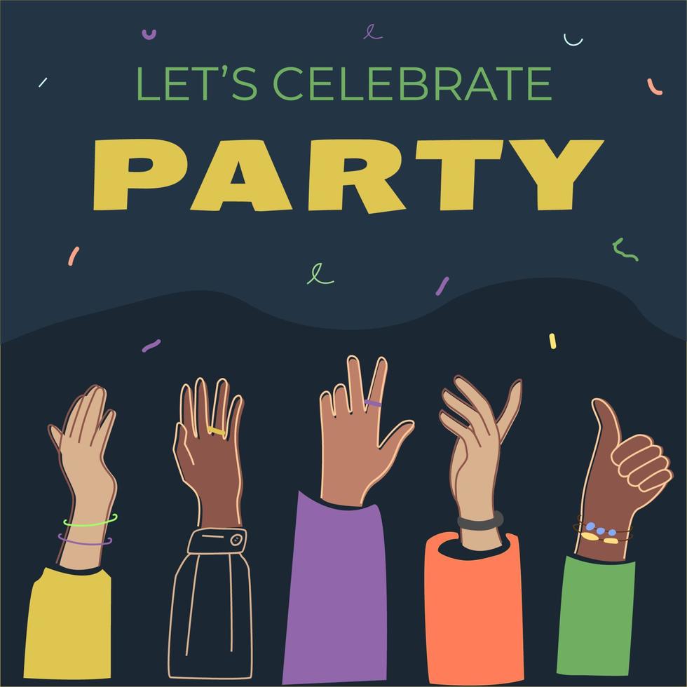 Hands raised up, a symbol of celebration and party. vector