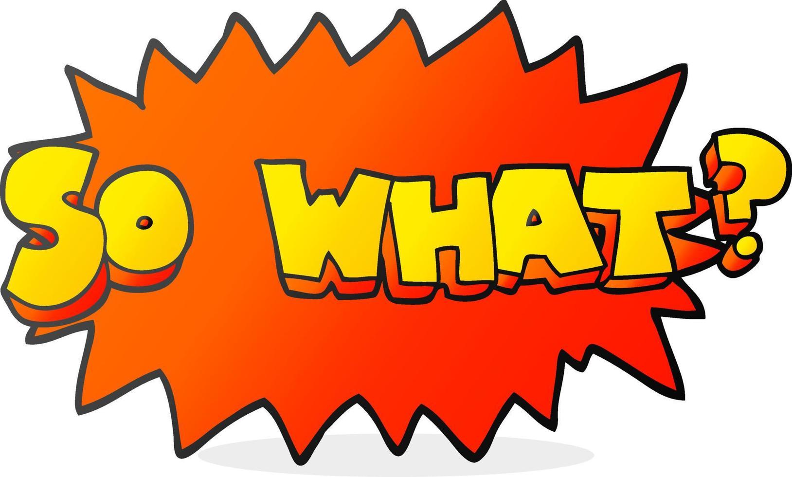 doodle so what cartoon sign vector