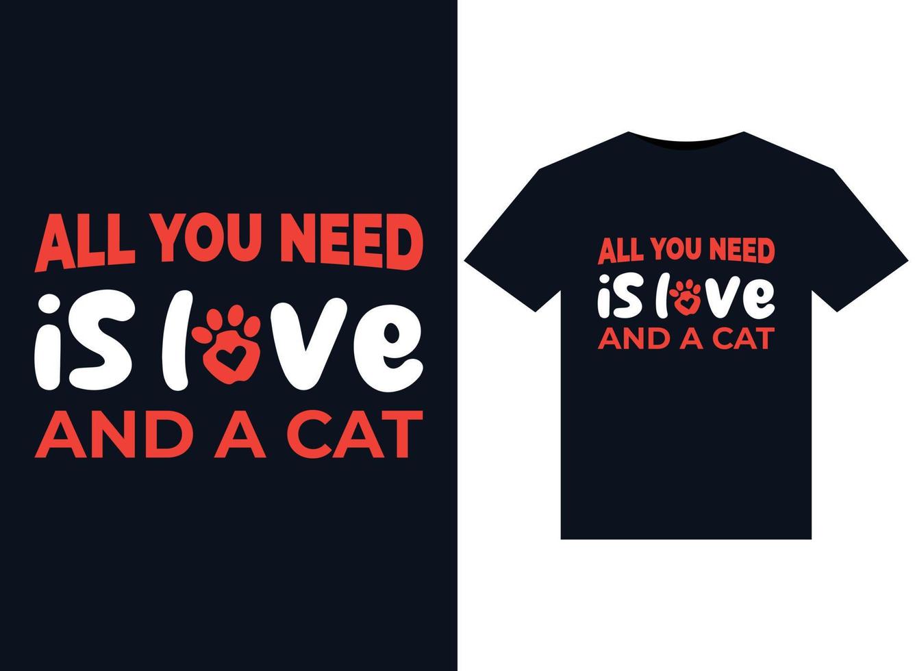 todo lo que necesitas es amor e ilustraciones de un gato para el diseño de camisetas listas para imprimir vector