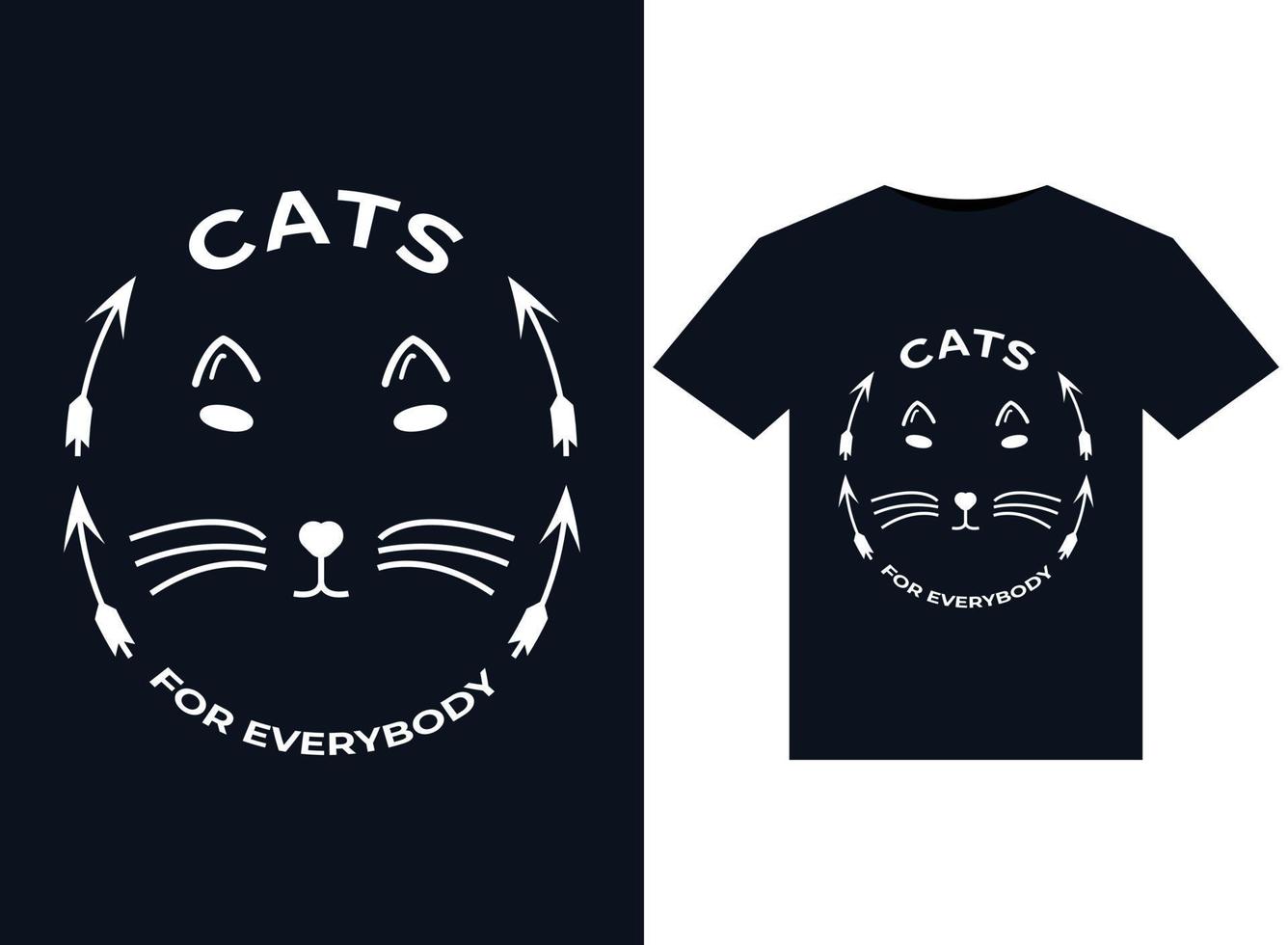 Cats For Everybody illustrations for print-ready T-Shirts design vector