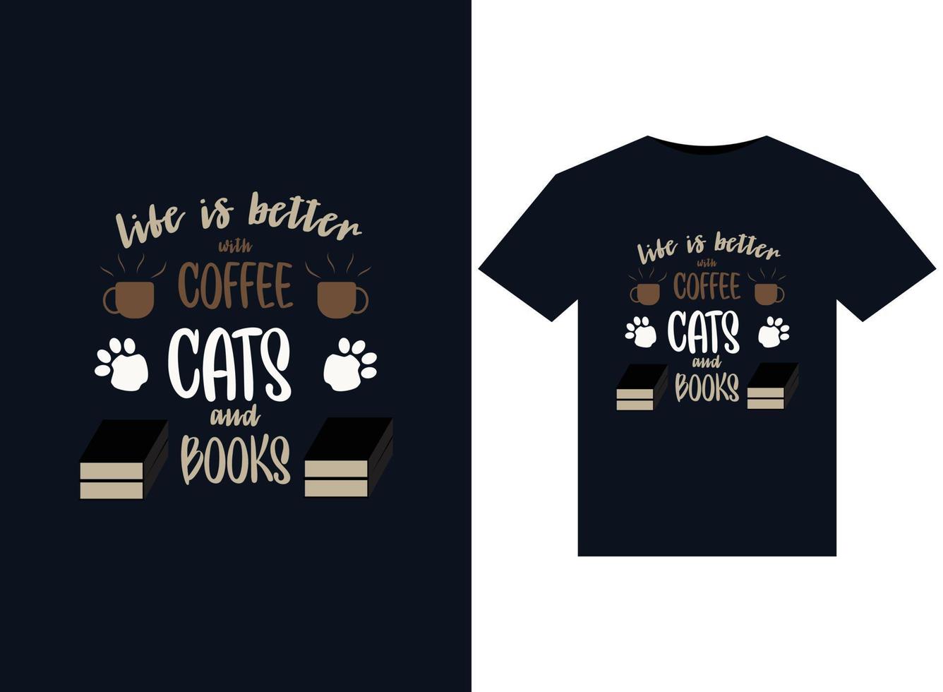 la vida es mejor con gatos de café e ilustraciones de libros para el diseño de camisetas listas para imprimir vector