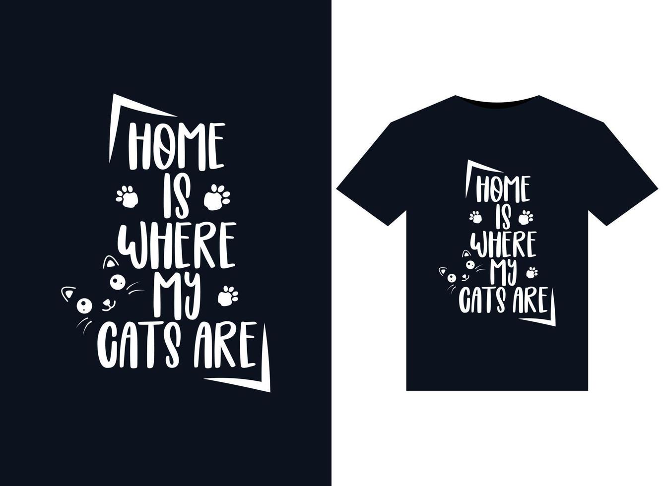 el hogar es donde mis gatos son ilustraciones para el diseño de camisetas listas para imprimir vector