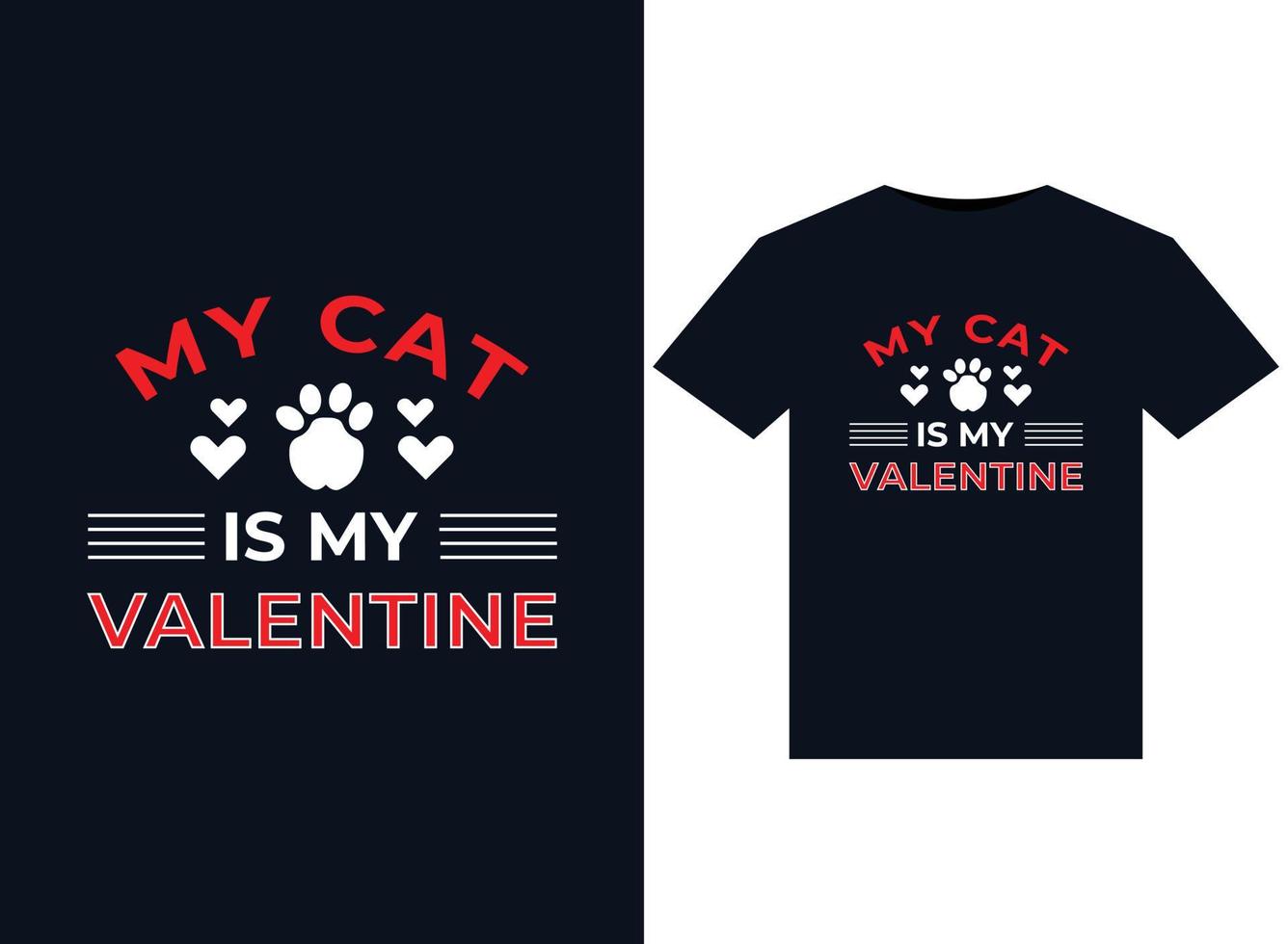 My cat is my valentine illustrations for print-ready T-Shirts design vector