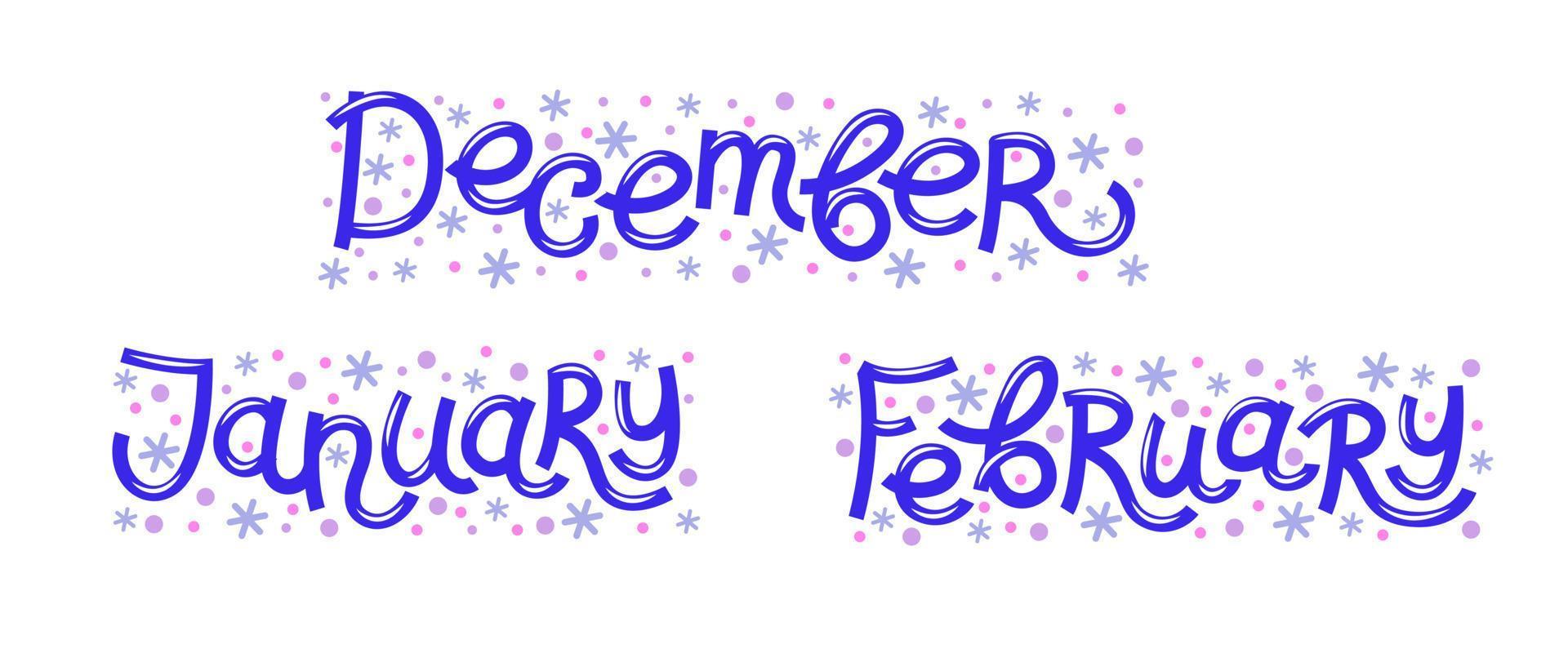 Vector set with snowflakes words Winter months - December, January, February.