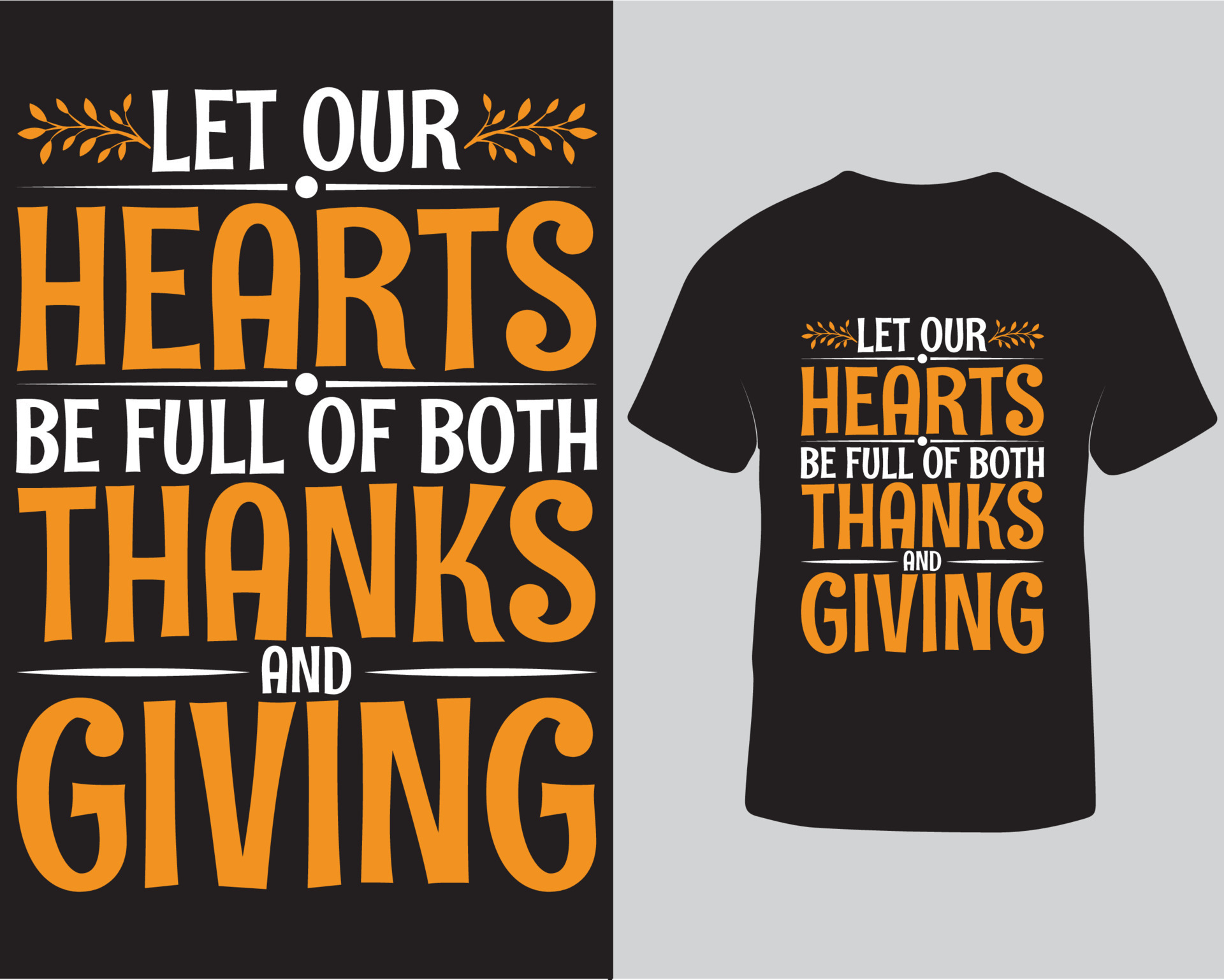 Let our hearts be full of both thanks and giving typography tshirt, Thanksgiving tshirt design