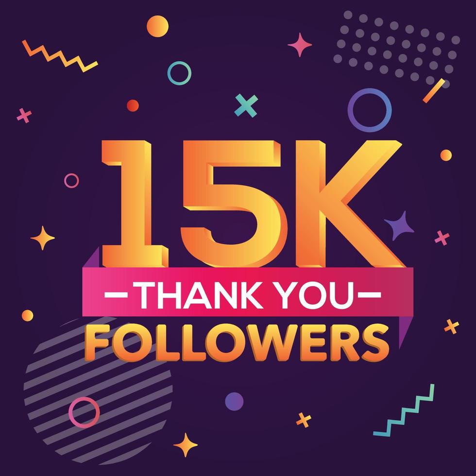 Thank you 15000 followers,thanks banner.First 15K follower congratulation card with geometric figures,lines,squares,circles for Social Networks.Web blogger celebrate a large number of subscribers. vector