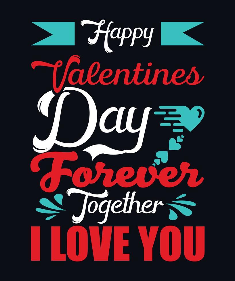 Happy valentines day forever together I love you. alentine day ...