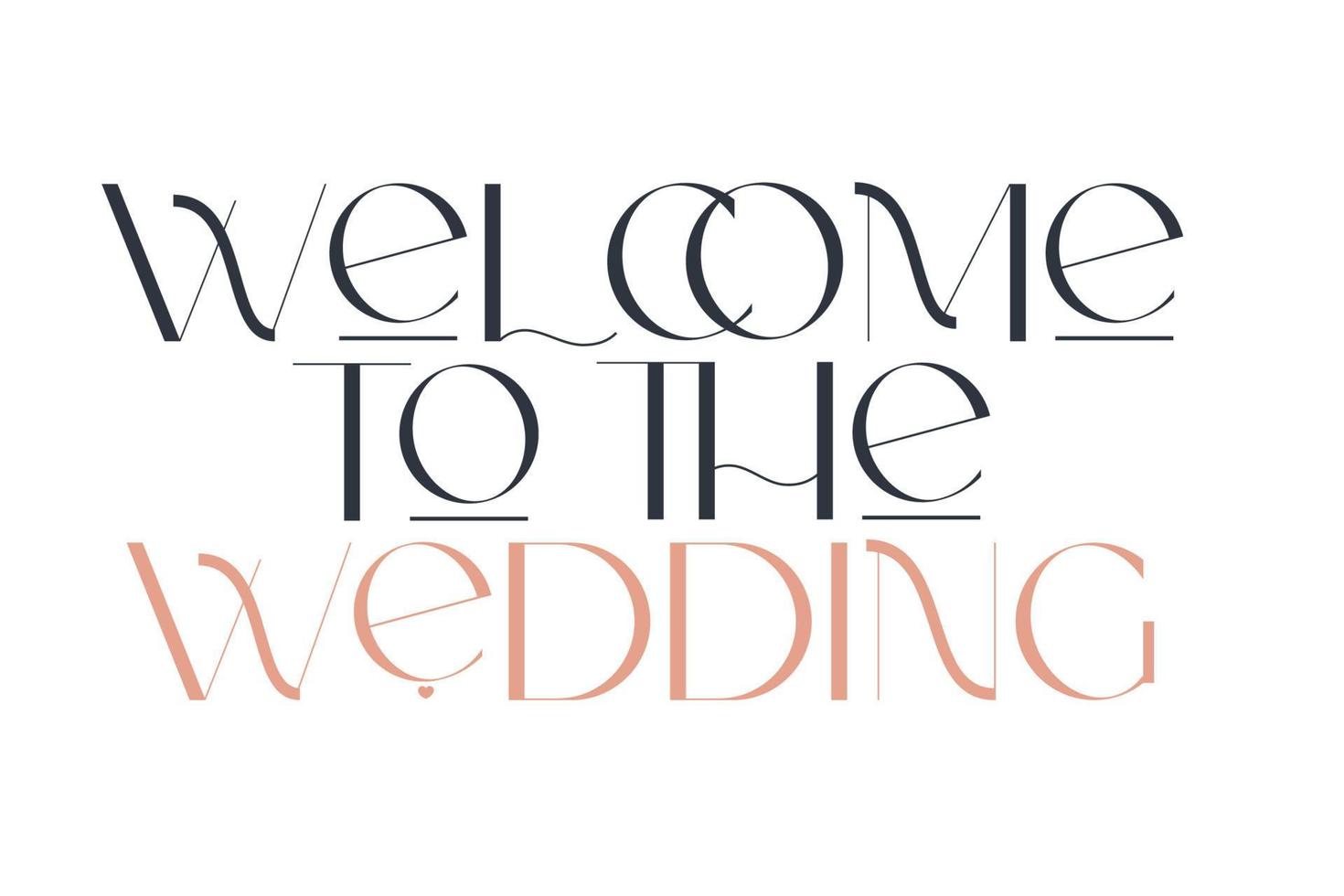 Welcomme to the wedding. vector