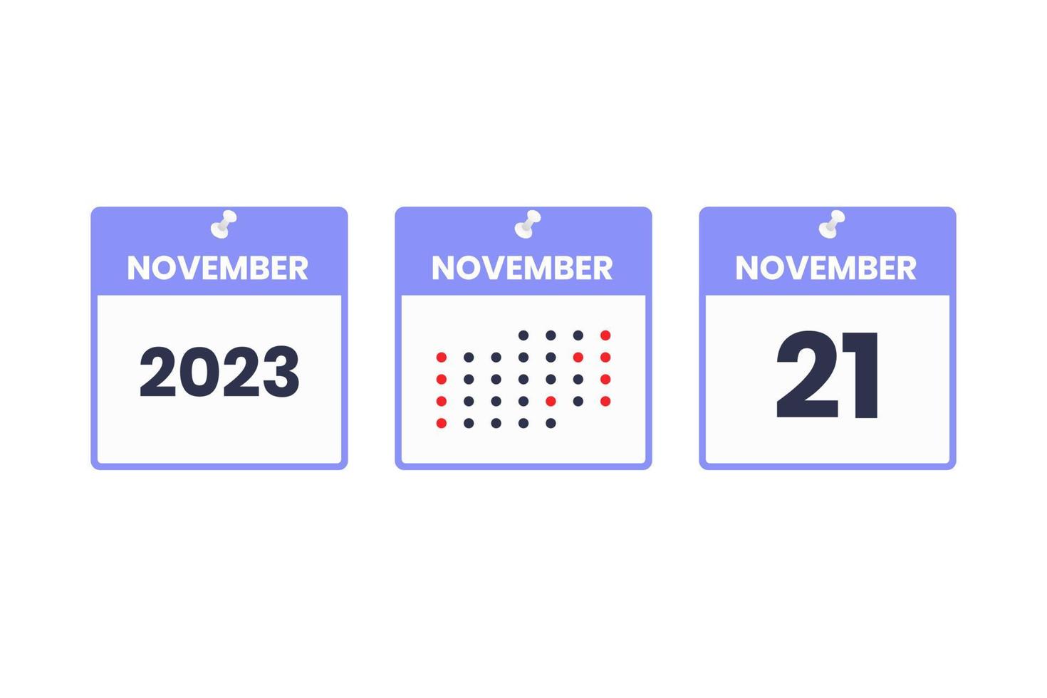 November 21 calendar design icon. 2023 calendar schedule, appointment, important date concept vector