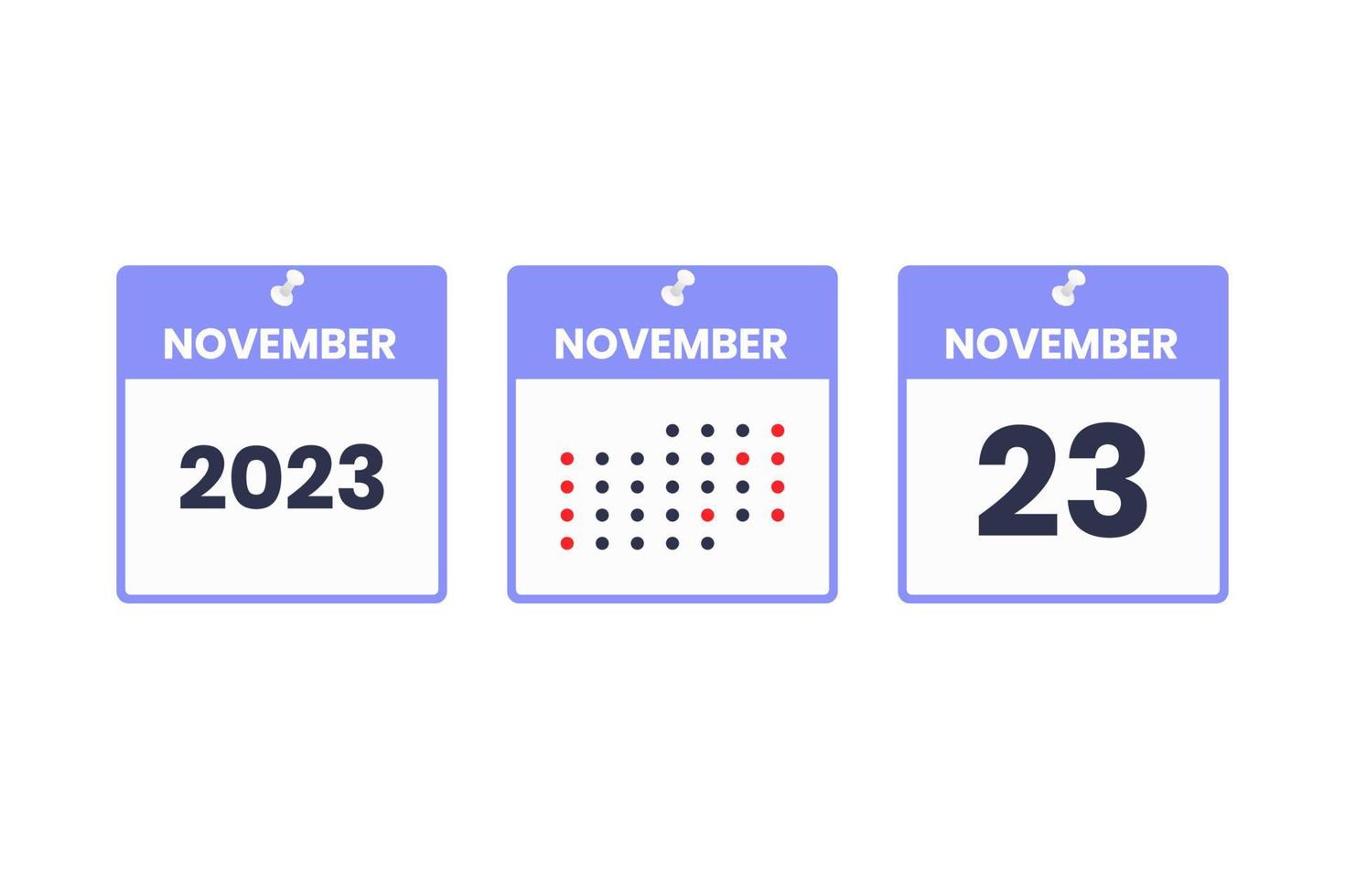 November 23 calendar design icon. 2023 calendar schedule, appointment, important date concept vector