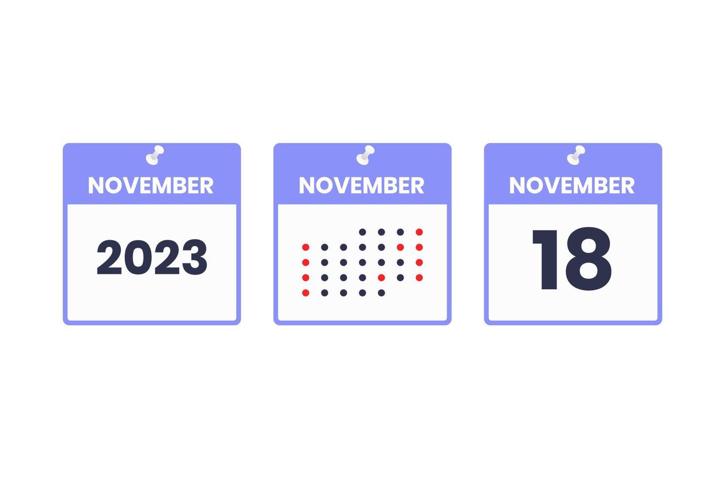 November 18 calendar design icon. 2023 calendar schedule, appointment, important date concept vector