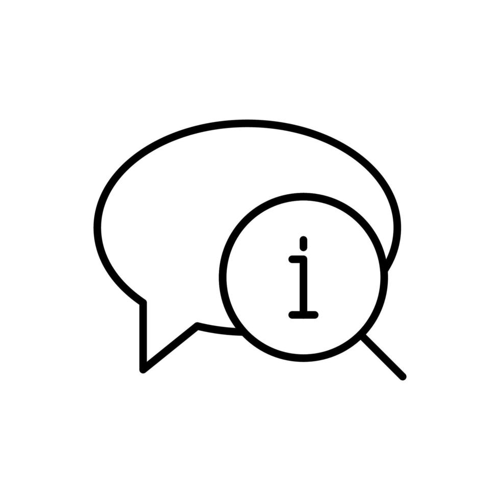 Simple vector isolated pictogram drawn with black thin line. Editable stroke for web sites, adverts, stores, shops. Vector line icon of info sign in loupe in speech bubble