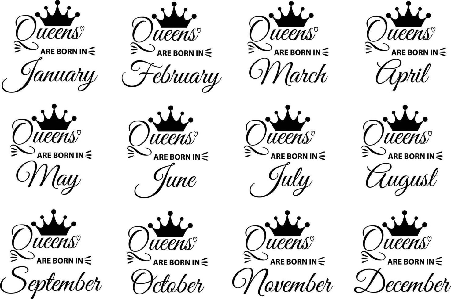 set phrases Queens are born in January, February, March, April, May, June, July, August, September, October, November and December with hand drawn crowns. flat style. vector