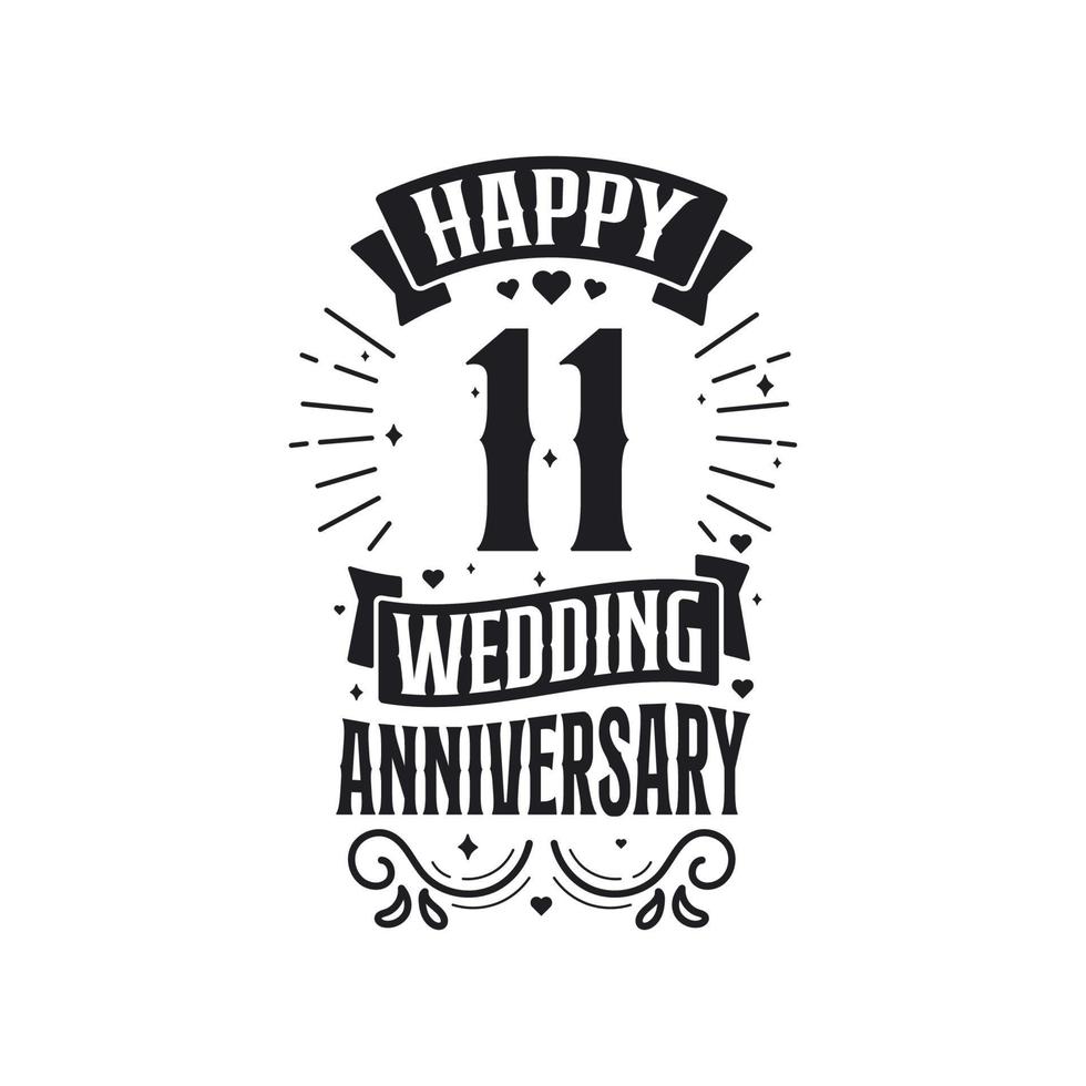 11 years anniversary celebration typography design. Happy 11th wedding anniversary quote lettering design. vector