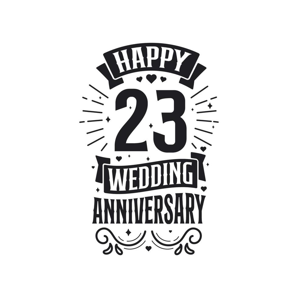 23 years anniversary celebration typography design. Happy 23rd wedding anniversary quote lettering design. vector