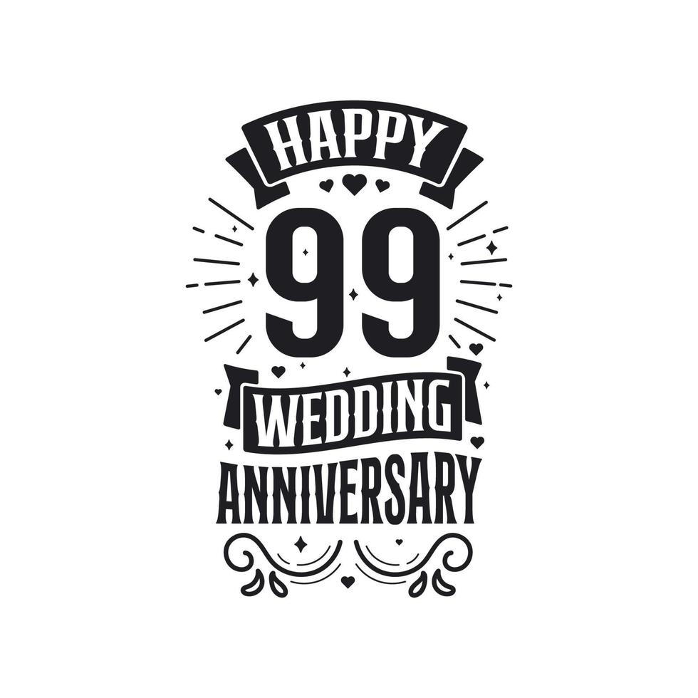 99 years anniversary celebration typography design. Happy 99th wedding anniversary quote lettering design. vector