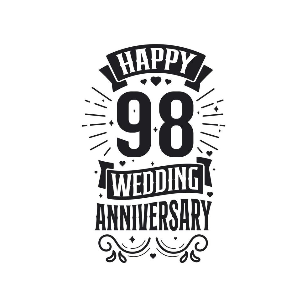 98 years anniversary celebration typography design. Happy 98th wedding anniversary quote lettering design. vector