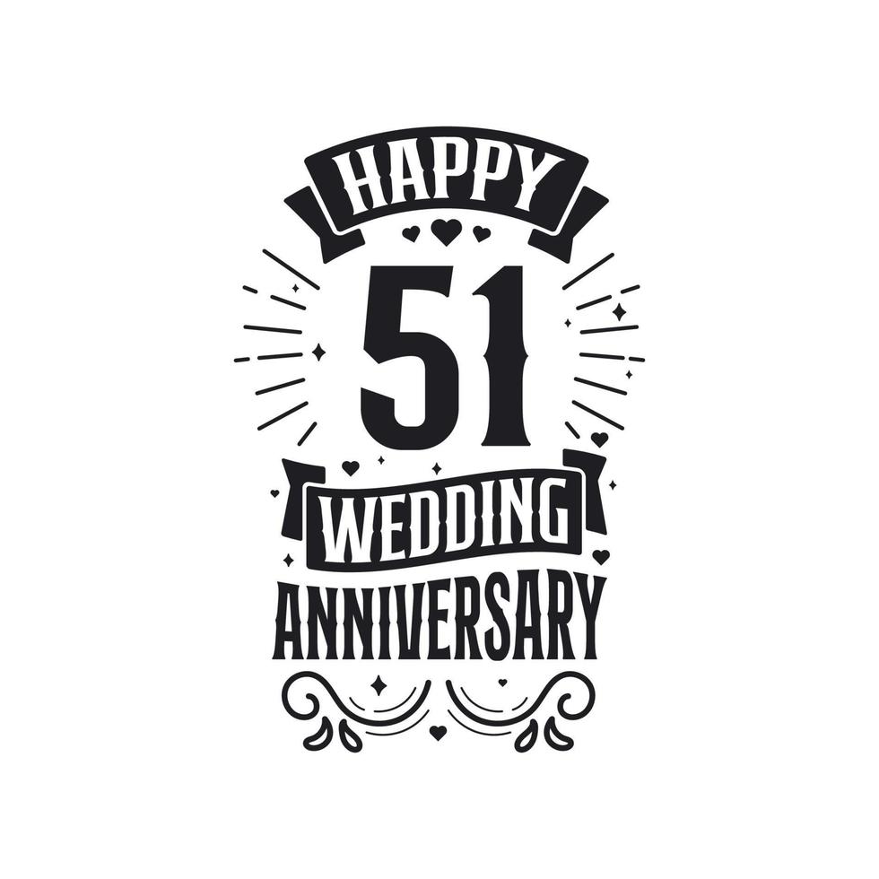 Diseño de tipografía de celebración de aniversario de 51 años. feliz 51 aniversario de boda cita diseño de letras. vector