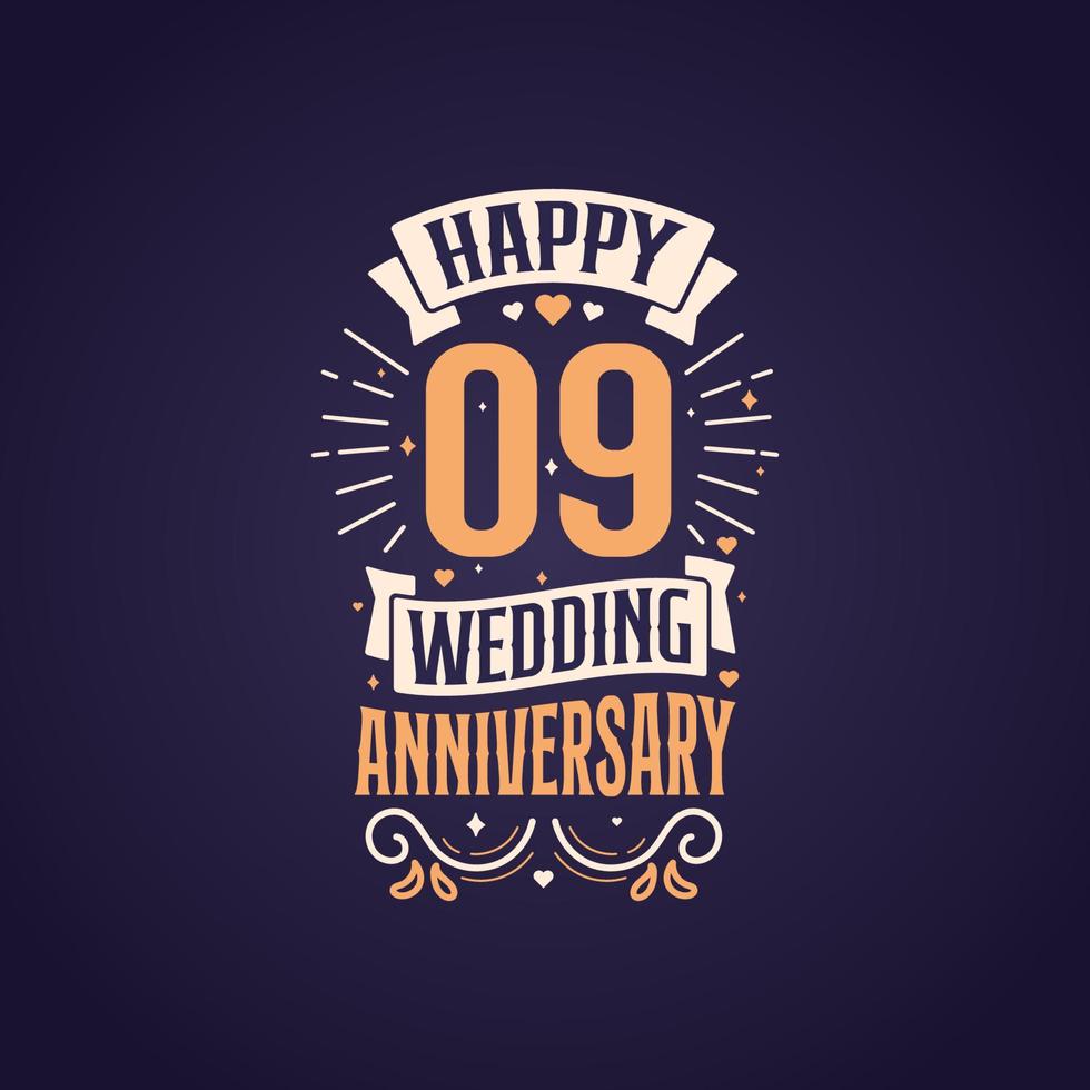 Happy 9th wedding anniversary quote lettering design. 9 years anniversary celebration typography design. vector