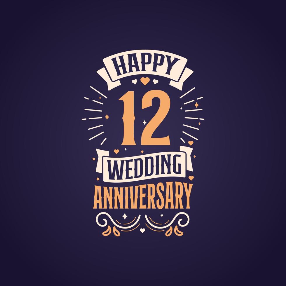 Happy 12th wedding anniversary quote lettering design. 12 years anniversary celebration typography design. vector