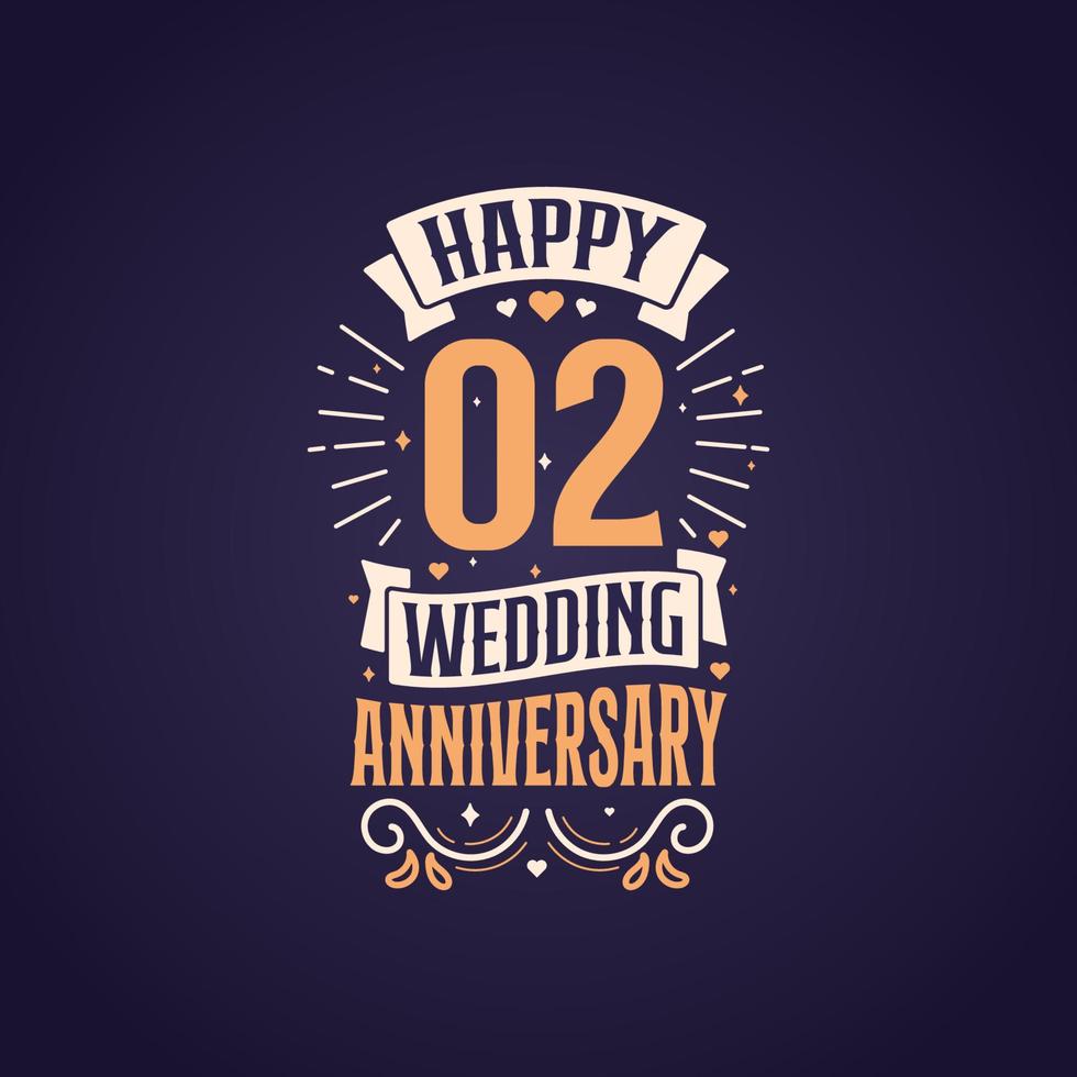 Happy 2nd wedding anniversary quote lettering design. 2 years anniversary celebration typography design. vector