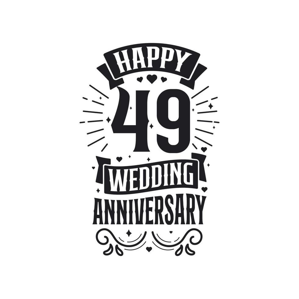 49 years anniversary celebration typography design. Happy 49th wedding anniversary quote lettering design. vector