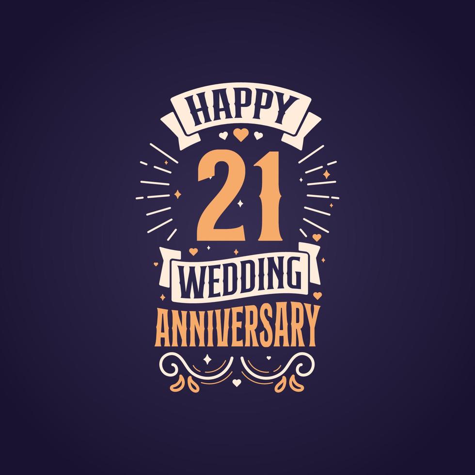 Happy 21st wedding anniversary quote lettering design. 21 years anniversary celebration typography design. vector