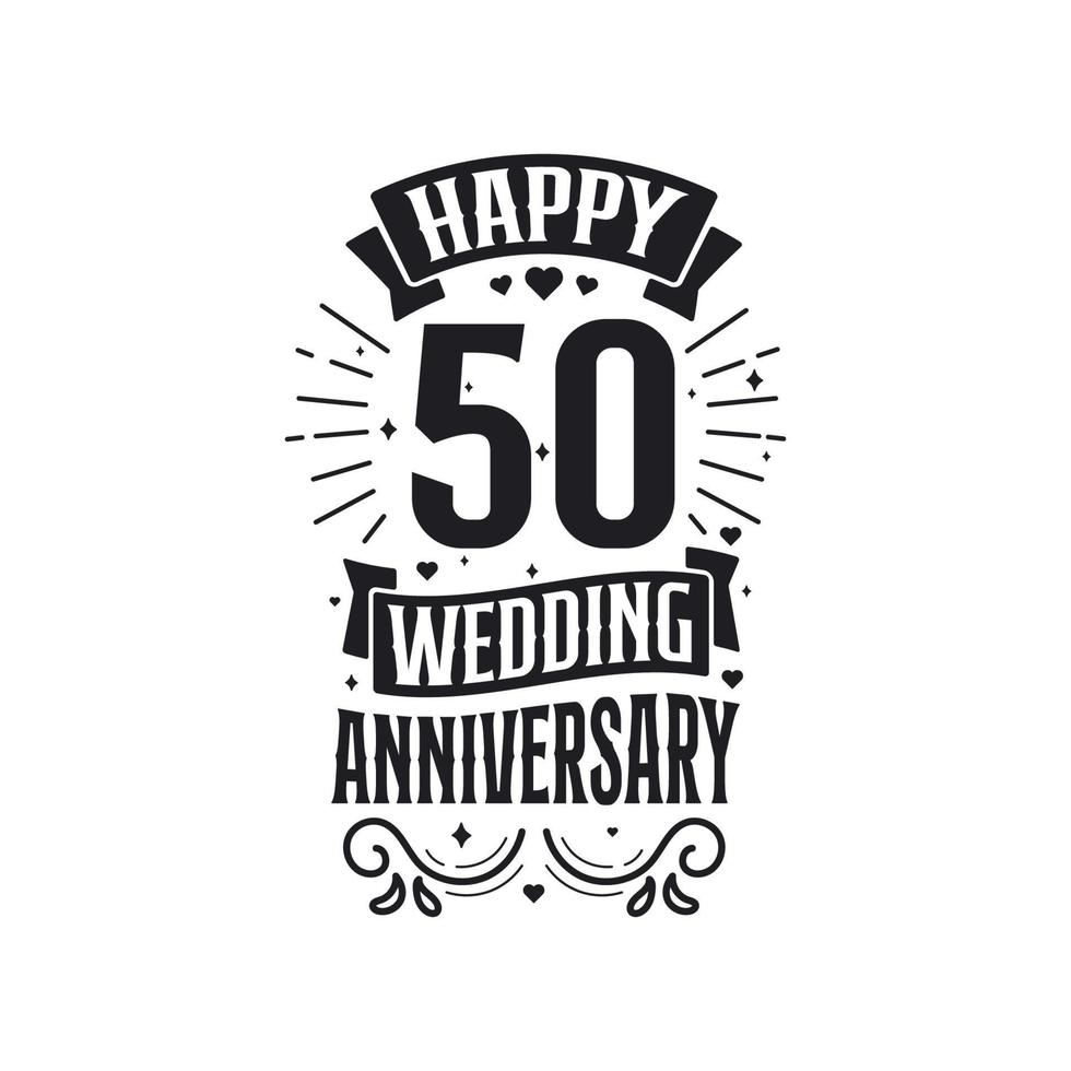 50 years anniversary celebration typography design. Happy 50th wedding anniversary quote lettering design. vector