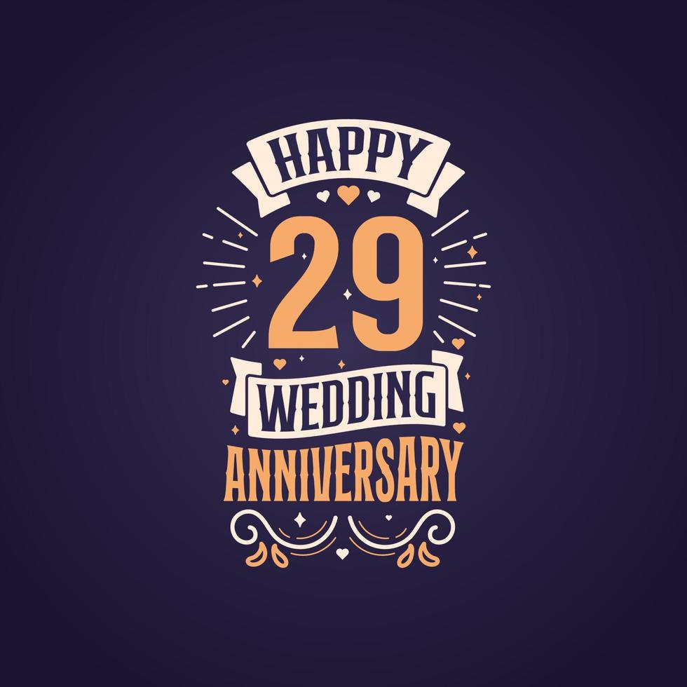 Happy 29th wedding anniversary quote lettering design. 29 years anniversary celebration typography design. vector