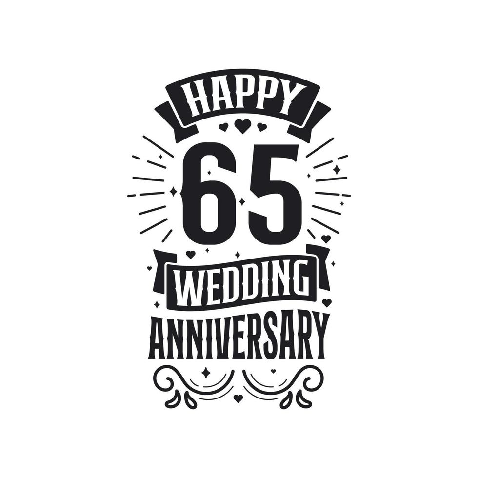 65 years anniversary celebration typography design. Happy 65th wedding anniversary quote lettering design. vector