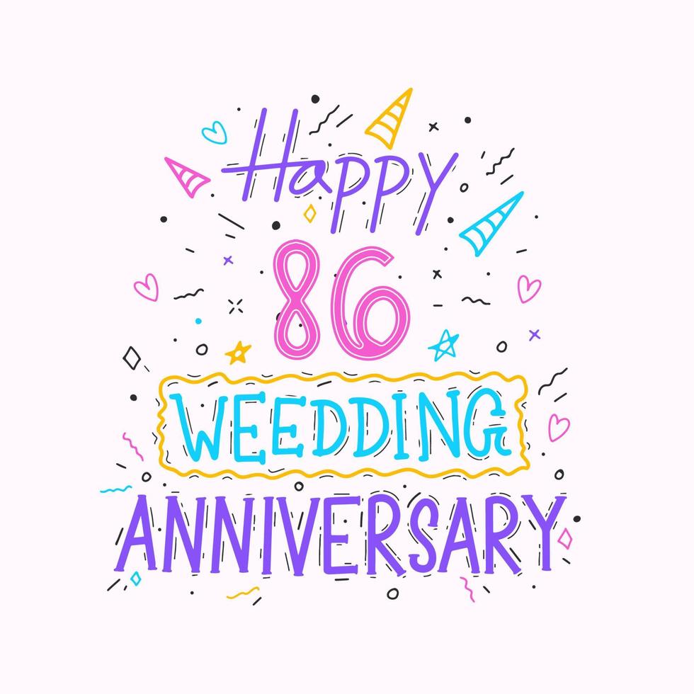 Happy 86th wedding anniversary hand lettering. 86 years anniversary celebration hand drawing typography design vector