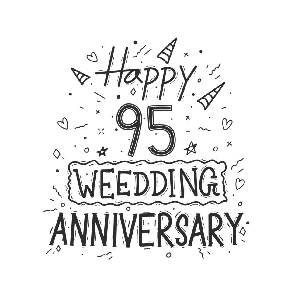 95 years anniversary celebration hand drawing typography design. Happy 95th wedding anniversary hand lettering vector