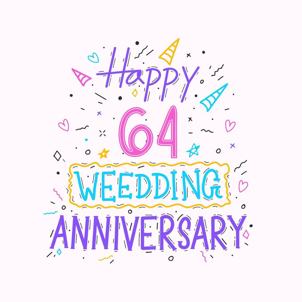 Happy 64th wedding anniversary hand lettering. 64 years anniversary celebration hand drawing typography design vector