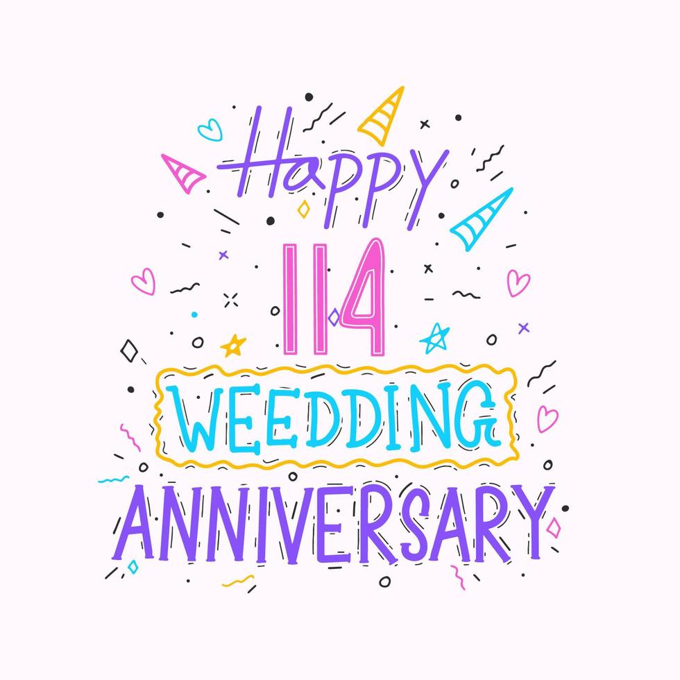 Happy 114th wedding anniversary hand lettering. 114 years anniversary celebration hand drawing typography design vector