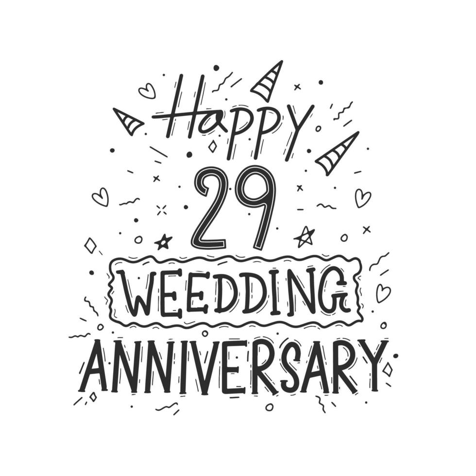 29 years anniversary celebration hand drawing typography design. Happy 29th wedding anniversary hand lettering vector