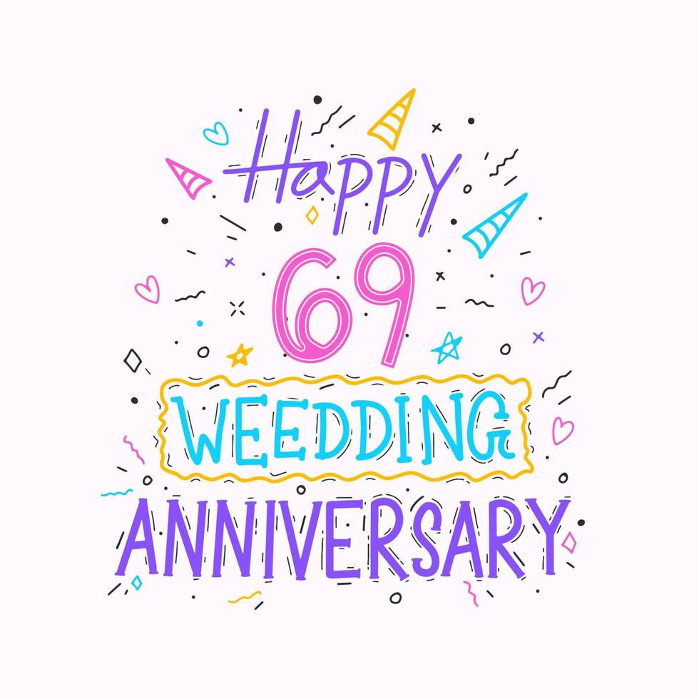 feliz 69 aniversario de boda con letras a mano. Diseño de tipografía de dibujo a mano de celebración de aniversario de 69 años vector