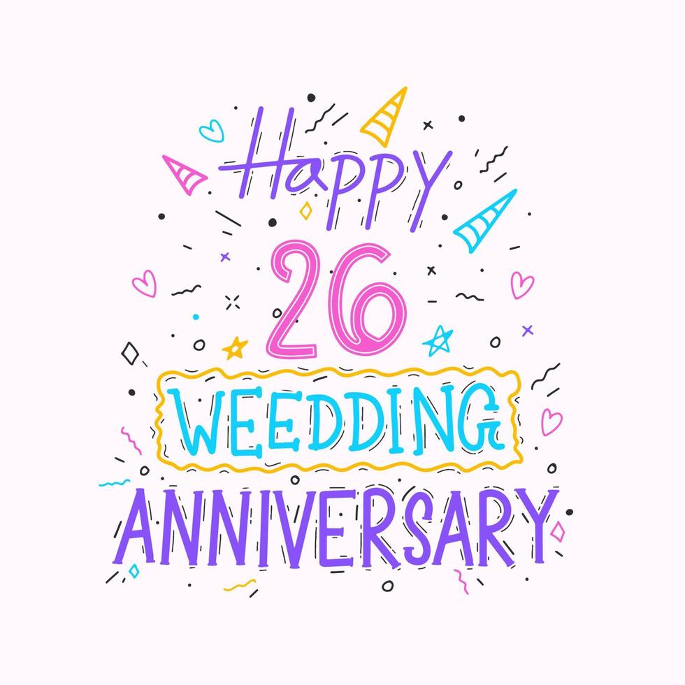 Happy 26th wedding anniversary hand lettering. 26 years anniversary celebration hand drawing typography design vector