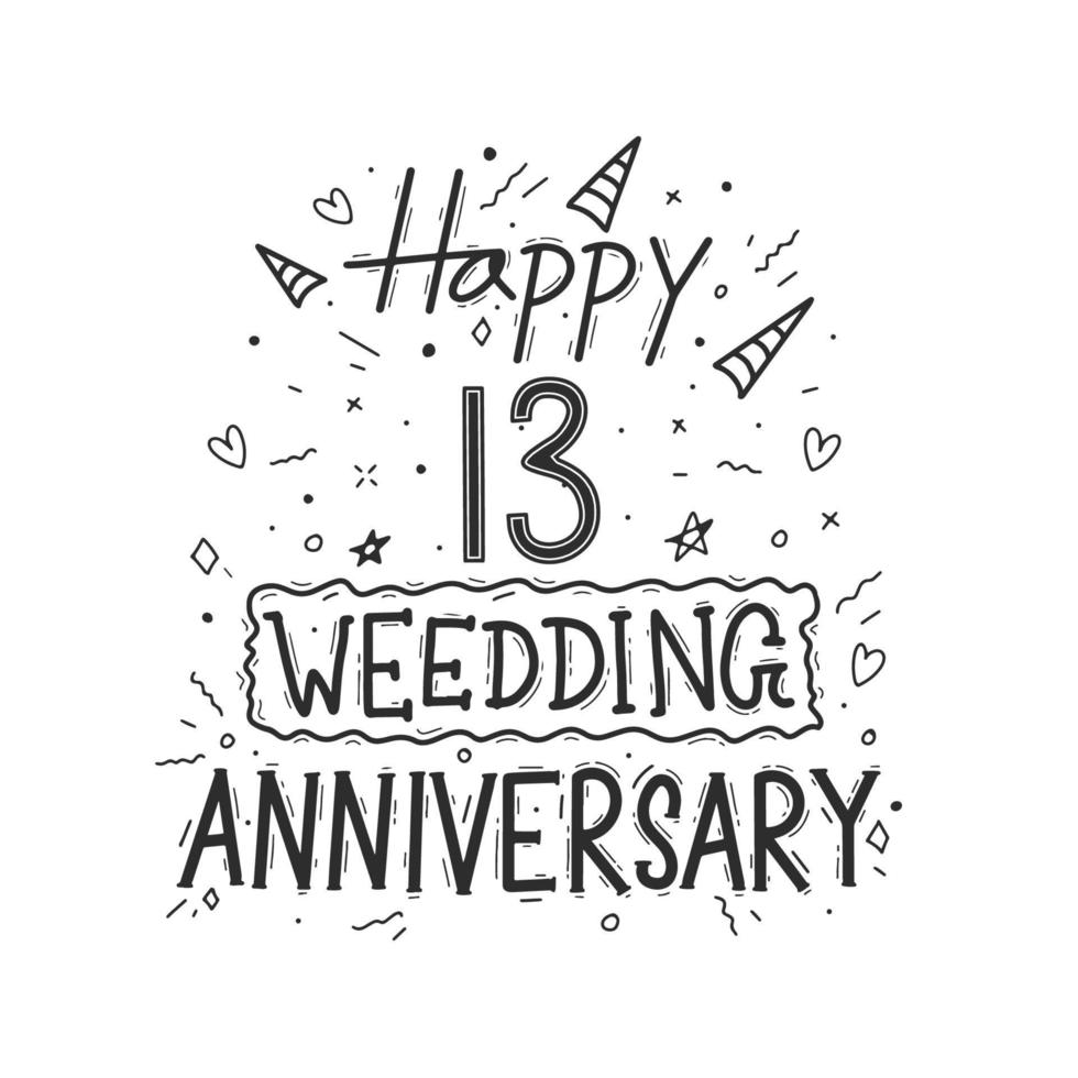 Diseño de tipografía de dibujo a mano de celebración de aniversario de 13 años. feliz 13 aniversario de boda letras a mano vector