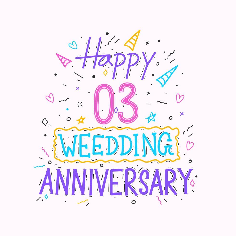 feliz tercer aniversario de boda con letras a mano. Diseño de tipografía de dibujo a mano de celebración de aniversario de 3 años vector