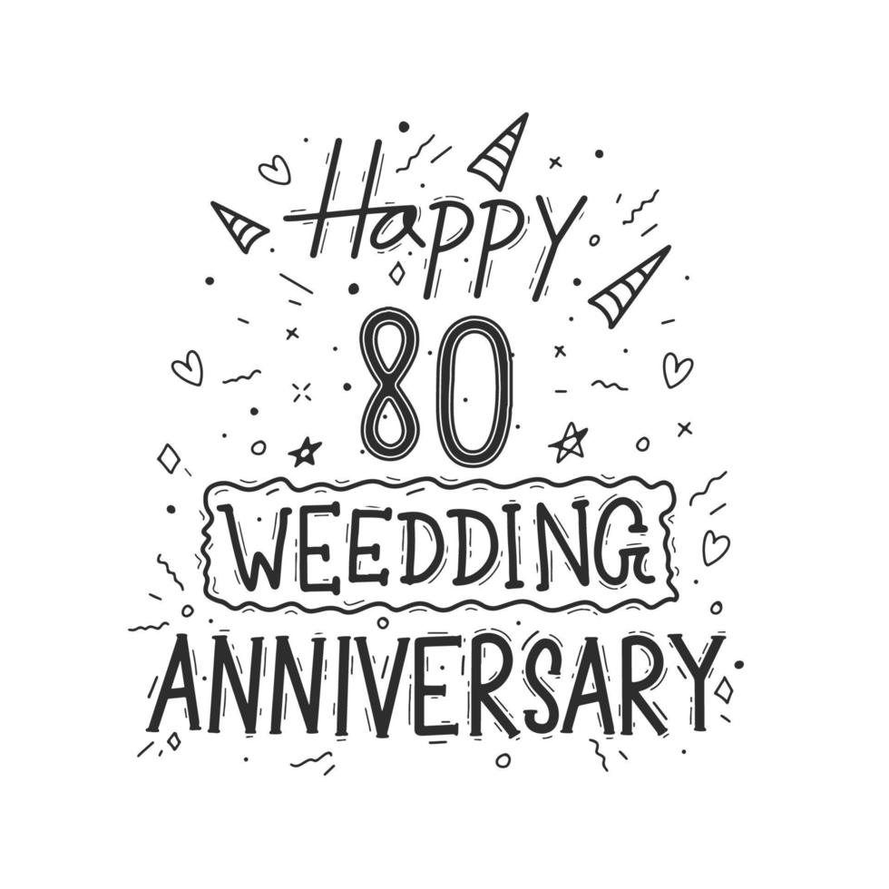 Diseño de tipografía de dibujo a mano de celebración de aniversario de 80 años. feliz 80 aniversario de boda letras a mano vector