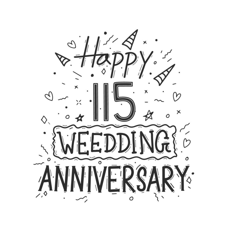 Diseño de tipografía de dibujo a mano de celebración de aniversario de 115 años. feliz 115 aniversario de boda letras a mano vector