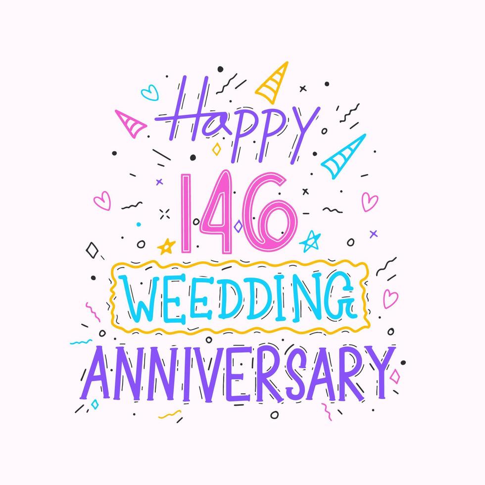 feliz 146 aniversario de boda con letras a mano. Diseño de tipografía de dibujo a mano de celebración de aniversario de 146 años vector