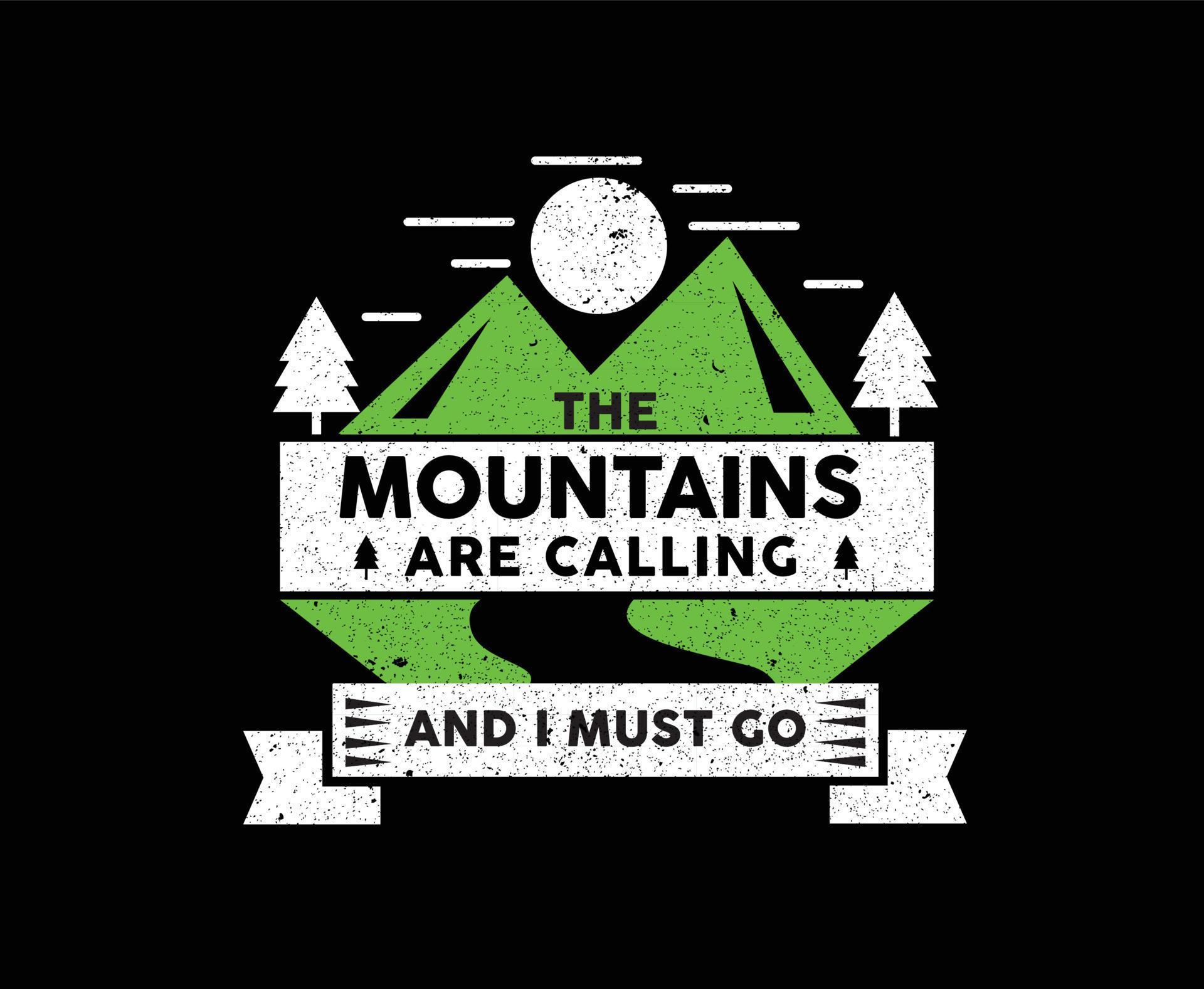 The Mountains Are Calling illustration Vector T-shirt Design 12995437