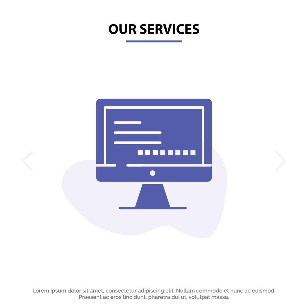 Our Services Computer Monitor Text Education Solid Glyph Icon Web card Template vector