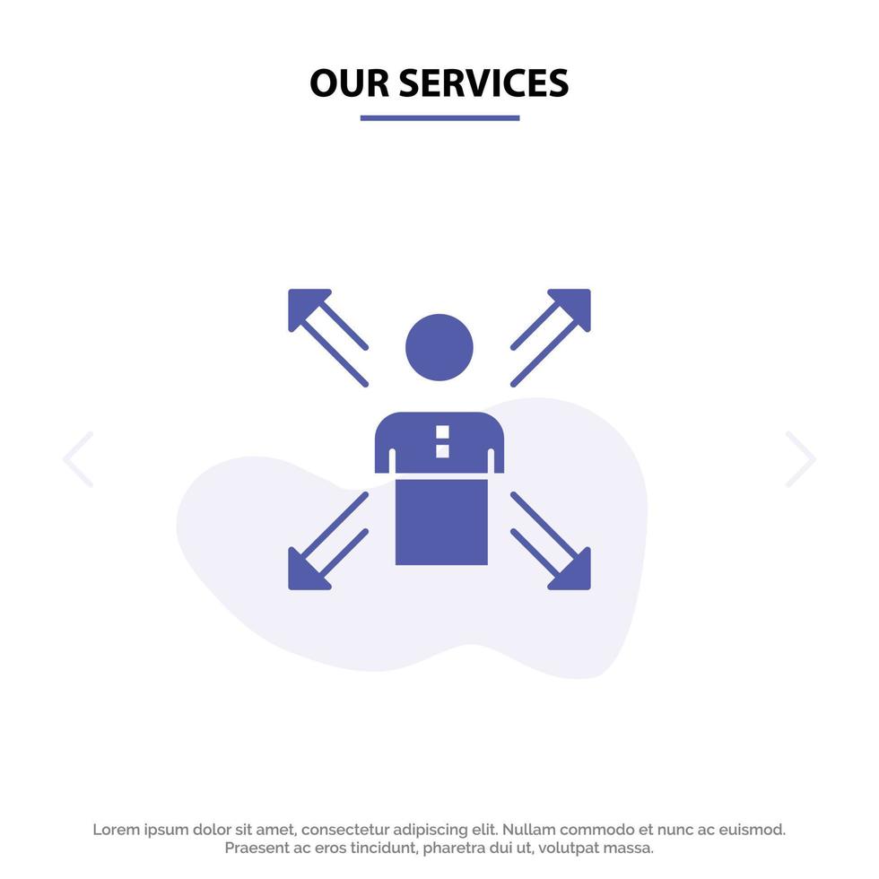 Our Services Arrows Career Direction Employee Human Person Ways Solid Glyph Icon Web card Template vector